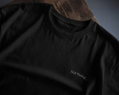 Not Today - Heavy Oversized Tee