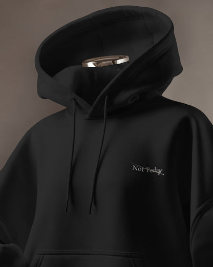 Not Today - Hoodie