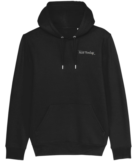 Not Today - Hoodie